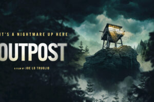 Review: OUTPOST the feature-length directorial debut from Joe Lo Truglio