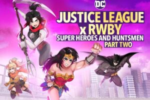 Justice League x RWBY Part Two is set for October release on Digital and Blu-ray