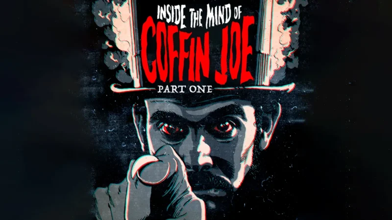 Inside The Mind of Coffin Joe Part One