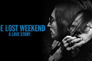 The Lost Weekend: A Love Story – An incredible story that has taken 50 years to tell