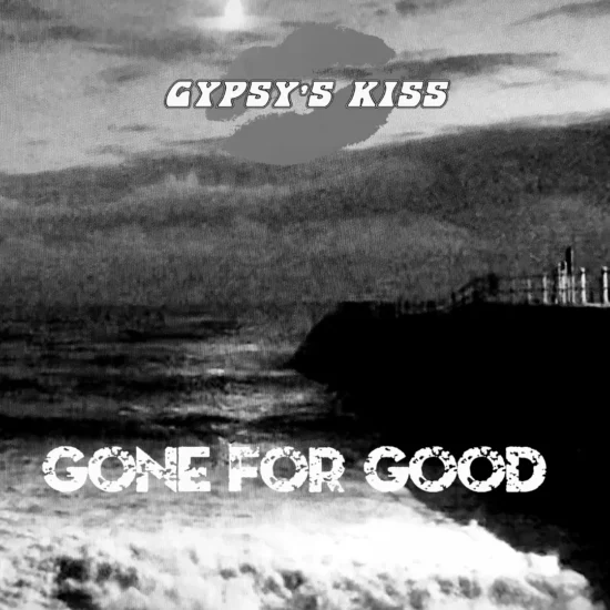 Gypsy's Kiss - Gone For Good - Art
