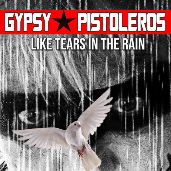 Gypsy Pistoleros Like Tears in the Rain cover art