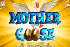 Review: Mother Goose at Theatr Colwyn will have you laughing in the aisles