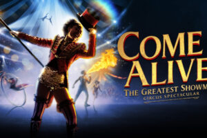 The Greatest Showman Circus Spectacular COME ALIVE! is heading to Earls Court Venue