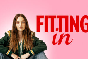 Trailer and Poster Drop for Fitting In, Starring Maddie Ziegler and Emily Hampshire