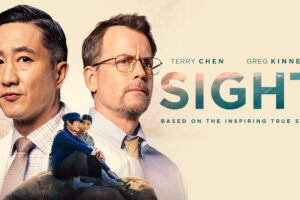 Sight Starring Terry Chen and Greg Kinnear Based on the Inspiring True Story of Dr Ming Wang Comes to Digital
