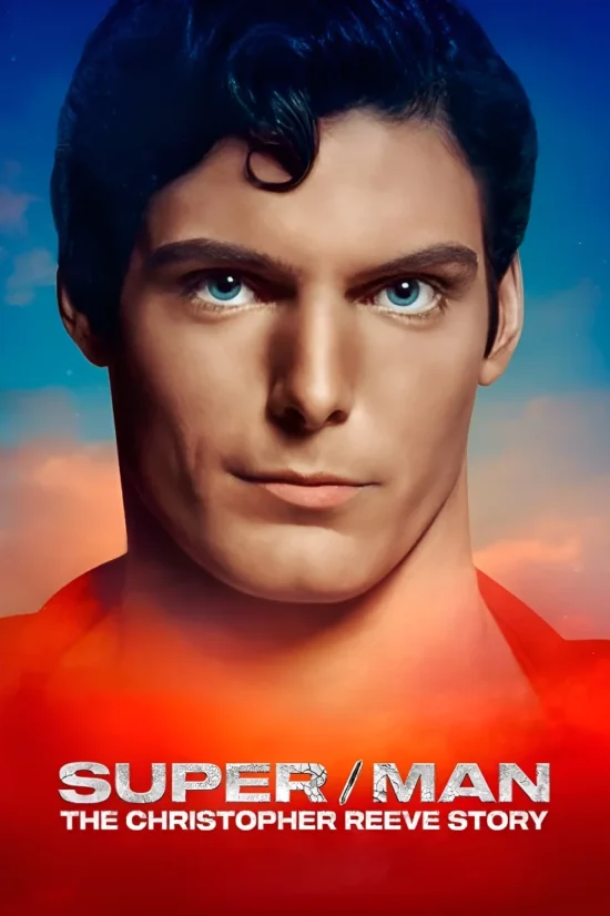 Super Man - The Christopher Reeve Story - Poster