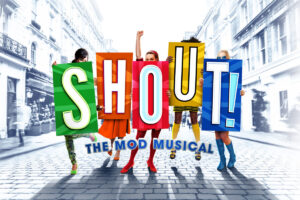 SHOUT! the Mod Musical returns to London this Summer at Upstairs at the Gatehouse