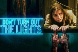 The Gore-filled Supernatural Horror ‘Don’t Turn Out the Lights’ is Coming to Digital
