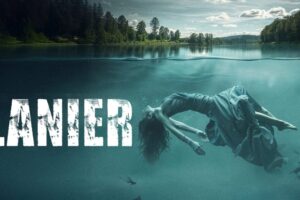 ‘Lanier’ Gets a New Trailer for the Haunting Horror Inspired by True Events