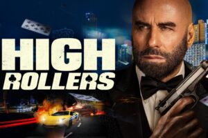High Rollers starring John Travolta gets UK Debut Courtesy of 101 Films