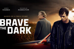Inspiring Coming-of-age Story Brave The Dark is Scheduled for Digital Release