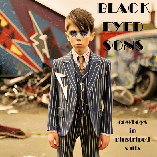 Black Eyed Sons - Cowboys in Pinstriped Suits - Cover Art