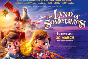 The Land of Sometimes the Star-studded Family Musical is Coming to UK Cinemas