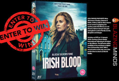 Win an Irish Blood Series 1 DVD Starring Alicia Silverstone