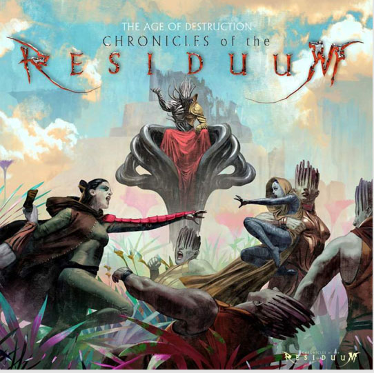 Chronicles of the Residuum - The Age of Destruction