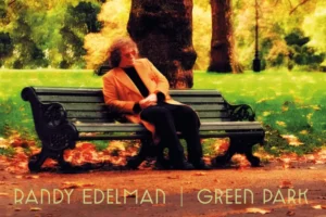 Randy Edelman’s Green Park Set for Worldwide Release September 25